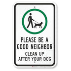 SmartSign-K-9465-EG "Please Be A Good Neighbor, Clean Up After Your Dog" Sign | 12" x 18" 3M Engineer Grade Reflective Aluminum