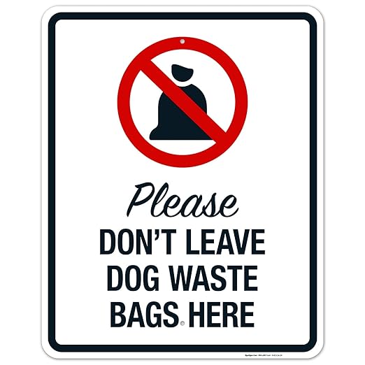 Please Don't Leave Dog Waste Bags Here 24x30 Inches, Rust Free .063 Aluminum, Fade Resistant, Made in USA