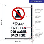 Please Don't Leave Dog Waste Bags Here 24x30 Inches, Rust Free .063 Aluminum, Fade Resistant, Made in USA