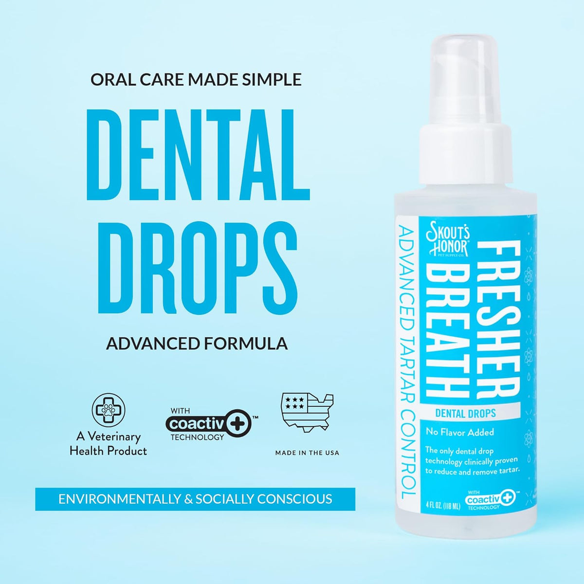 SKOUT'S HONOR Advanced Dental Drops - Fights Plaque and Tartar, Freshens Breath Fast, No Brushing Required, 4oz