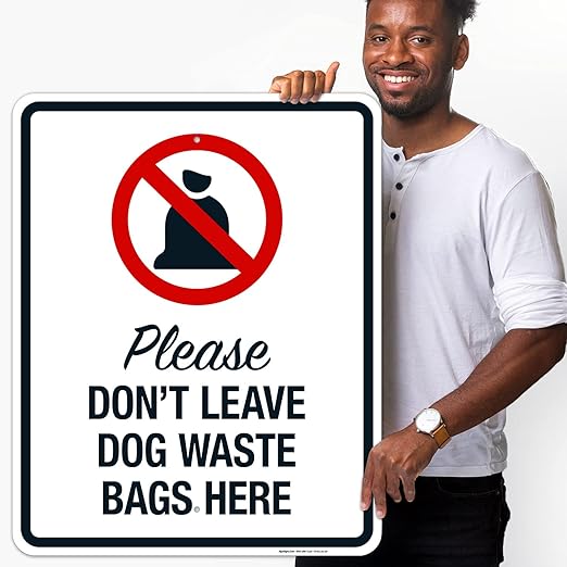Please Don't Leave Dog Waste Bags Here 24x30 Inches, Rust Free .063 Aluminum, Fade Resistant, Made in USA
