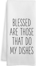 Funny Kitchen Towels, Housewarming Gifts for Women Men Dish Tea Towels, Blessed are Those That Do My Dishes Humorous Decorative Hand Towel for Kitchen, 16x24 Inch