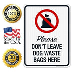 Please Don’t Leave Dog Waste Bags Here 18x24 Inches, 3M EGP Reflective .080 Aluminum, Fade Resistant, Made in USA